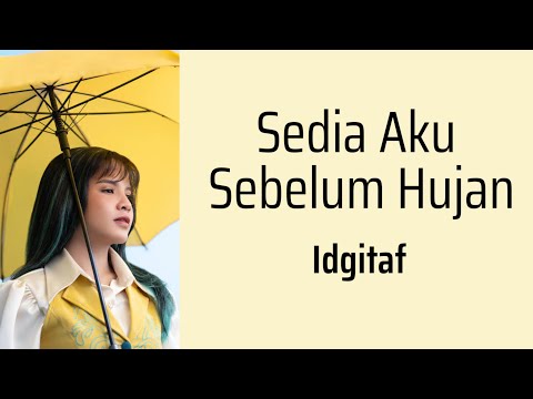 SEDIA AKU SEBELUM HUJAN - IDGITAF | Adlani Rambe (Cover)