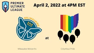 Columbus Pride vs Milwaukee Monarchs - April 2, 2022 at 4PM