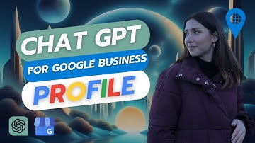 Google Business Profile Optimization using Chat GPT - Local View