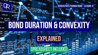 Bond Duration and Convexity Explained (Derivatives Foundations - Lesson 12)