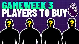 FPL PLAYERS TO BUY GAMEWEEK 3 | GW3 Fantasy Premier League 2026/27