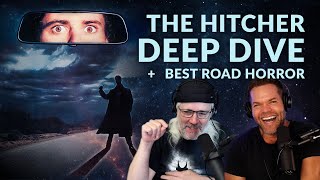 The Hitcher Deep Dive + Best Road Horror