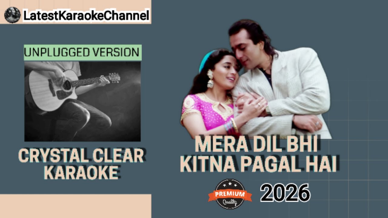 MERA DIL BHI KITNA PAGAL HAI UNPLUGGED KARAOKE 2026 | New Hindi Karaoke | 90s Karaoke