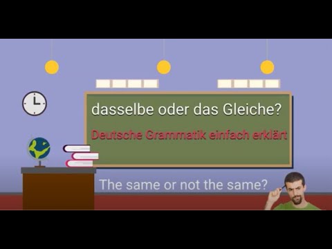 dasselbe oder das Gleiche - deutsche Grammatik einfach erklärt. The same or not the same?