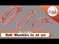 10 second soft shackles 