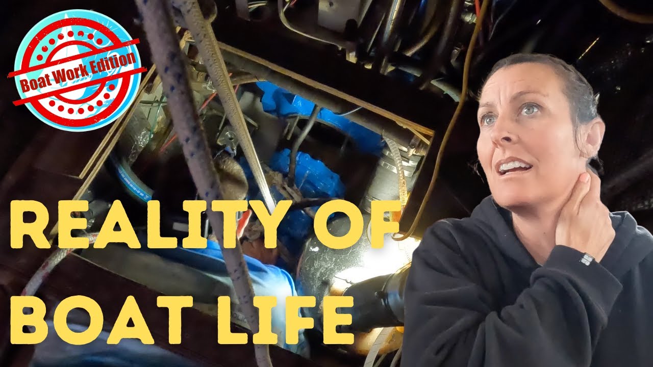 BOAT LIFE = Time Patience and MONEY | Lots of Boat Work