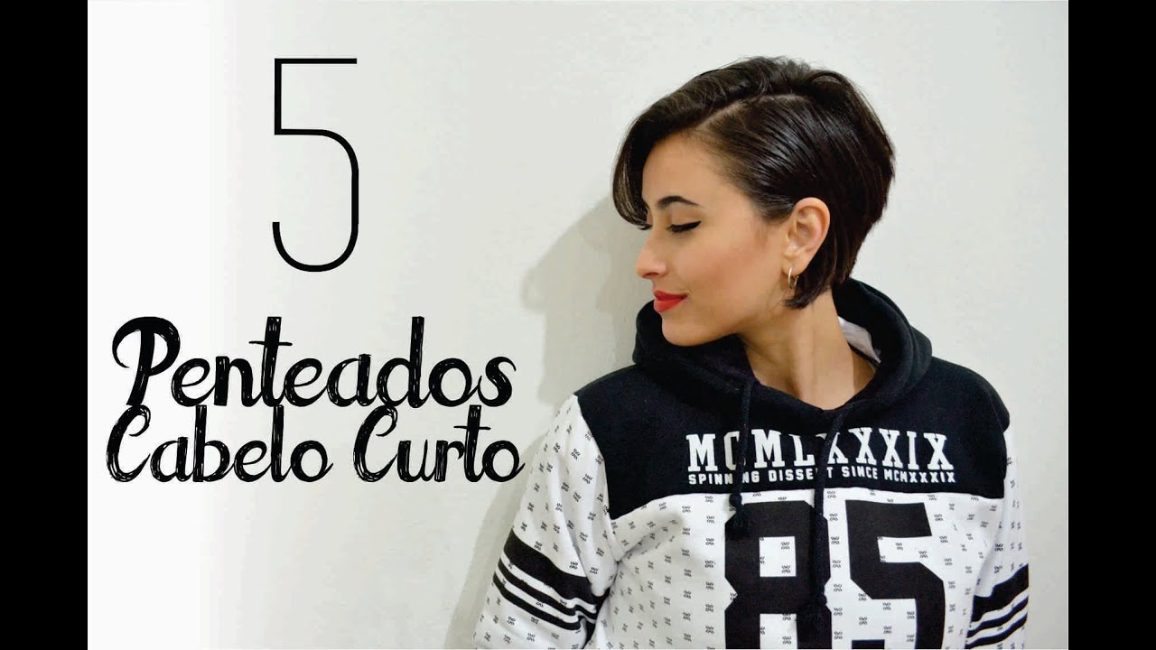 5 PENTEADOS PARA CABELOS CURTOS | PIXIE CUT