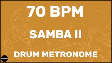 Samba II | Drum Metronome Loop | 70 BPM