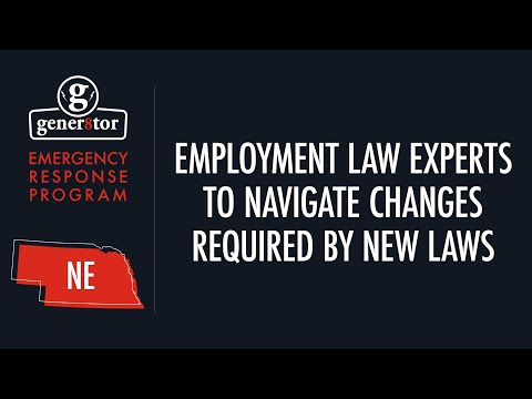 Nebraska: Emergency Response Program-Employment Law Experts to Navigate Changes Required by New Laws