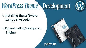 Installing software xampp & vscode & WordPress | WordPress Theme Development #01