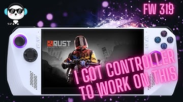 Asus ROG Ally Gameplay - Rust Controller Setup and Game Play | Turbo 30w | 1080p | FW319