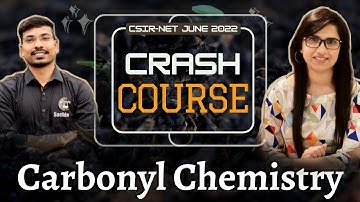 Carbonyl Compounds|CSIR NET June 2022 crash course|CSIR NET September 2022 exam|Crash Course
