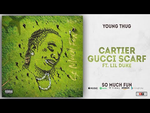 Spole tilbage lys pære sten Young Thug - Cartier Gucci Scarf Ft. Lil Duke (So Much Fun) - YouTube