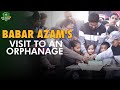 Babar Azam's Visit To An Orphanage | PCB | MA2L