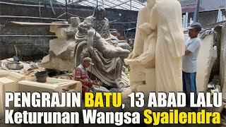 MUNTILAN, Sentra Pengrajin Batu Andesit , Masih Keturunan Yang Membangun Candi Borobudur ???