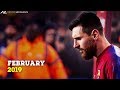 Lionel Messi - February | 2019