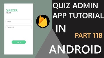 Quizzer Admin app in android studio(Part-11B) | Hindi Tutorial 2019