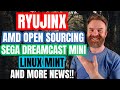 Big Ryujinx Monthly Improvements, Sega talks Dreamcast Mini, Linux Mint and more...