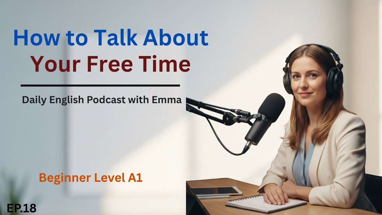 How to Talk About Your Free Time and Hobbies in English - Spoken English Lesson