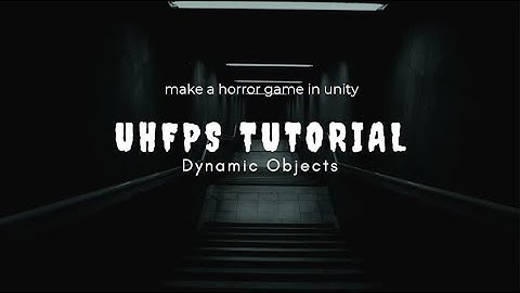Ultimate Horror FPS Kit: Dynamic Objects - Beginner