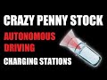 EXPLOSIVE PENNY STOCK - Autonomous Driving and Charging Stations (No One Knows)