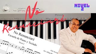 No renunciaré piano tutorial - Julian Bustacara