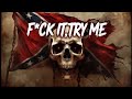 F*CK IT, TRY ME 💀 Savage Outlaw Country Rap Anthem | Dirty Redneck Country Rap