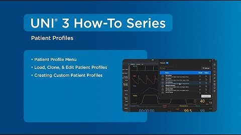 UNI® 3: How to Create Patient Profiles for Enhanced Conversational Speech