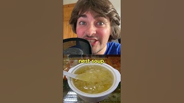 Bird Nest Soup?!