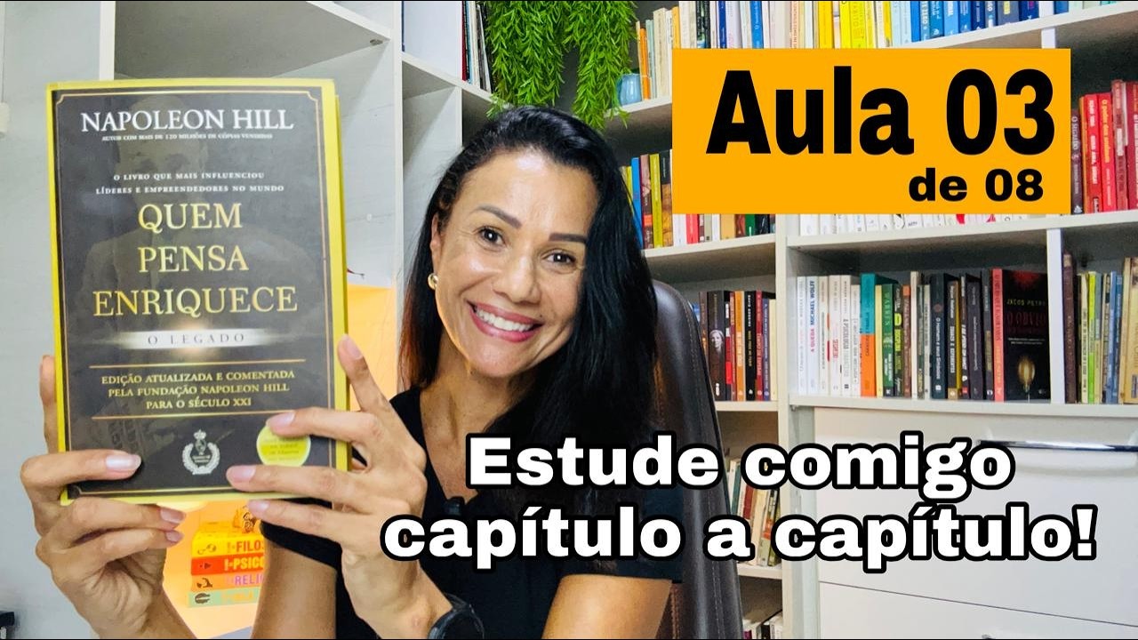 Quem Pensa Enriquece - Aula 03