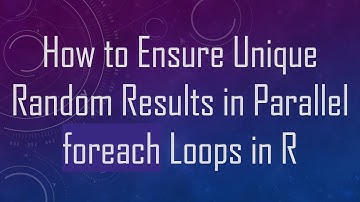 How to Ensure Unique Random Results in Parallel foreach Loops in R