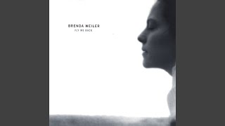 Video thumbnail of "Brenda Weiler - Fly Me Back"