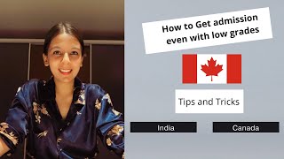 How can you get admission in Canada even after Low scores in exams? | Tips and tricks | MUST WATCH