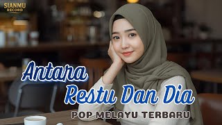 Download Mp3 Antara Restu Dan Dia - LAGU POP MELAYU TERBARU Gudang lagu Download Mp3 Antara Restu Dan Dia - LAGU POP MELAYU TERBARU