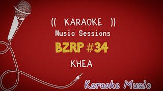 Karaoke  ( KHEA  BZRP MUSIC SESSIONS #34 )  intrumental letra