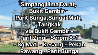260620 | Ukur Jalan | Simpang Lima Darat Bukit Gambir - Parit Bunga,Tangkak via Serom,Sg Mati,Kesang