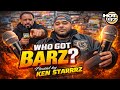 Who Got Bars? | Hosted By KenStarrrz | Episode 3