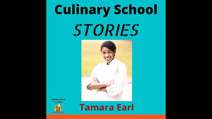 Culinary School Stories #005 - Tamara Earl