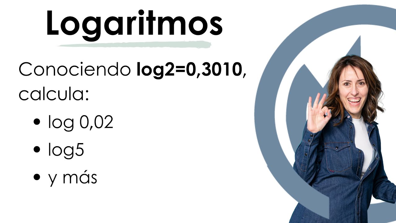 C LCULO DE LOGARITMOS CONOCIENDO Log 2 0 3010 YouTube