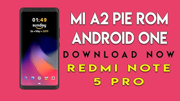 Install MI A2 ANDROID ONE PIE ROM on Redmi Note 5 Pro | HINDI