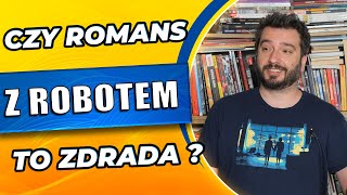 Czy romans z robotem to zdrada? | NEWSY BEZ WIRUSA #226 | Karol Modzelewski