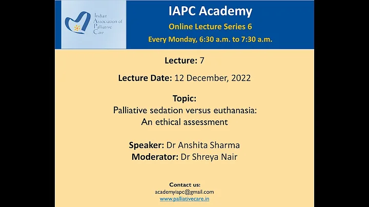 IAPC Academy Lecture: 'Palliative sedation versus euthanasia: an ethical assessment'