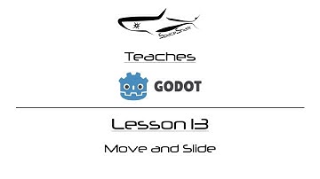Godot 3.1 GDScript - Lesson 13 - Move and Slide