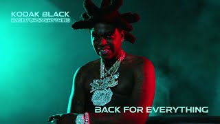 Kodak Black - Back For Everything [8D AUDIO] 🎧