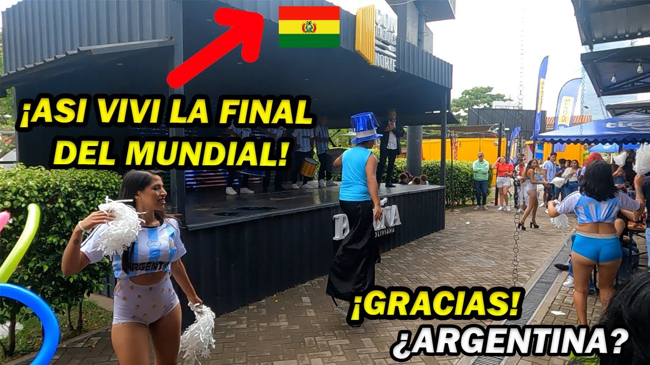 Bolivianos 🇧🇴 Apoyando a Argentina👋 ➜ ASÍ VIVÍ LA FINAL DEL MUNDIAL DE CATAR 2022