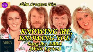 KNOWING ME, KNOWING YOU SONG BY: ABBA (WITH LYRICS)
