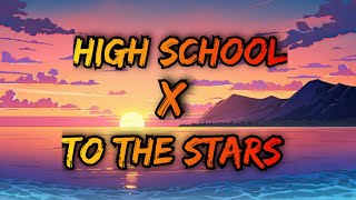 High School X To The Stars || Tunesy #remix #slowedandreverb #trending #unexpected
