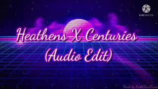 Heathens X Centuries (Remix \& Audio Edit) | ALTMono