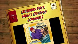 Listening Post: Mum's Octopus (Orange Ready to Read)