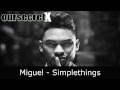 Miguel - Simplethings | Official Audio HQ